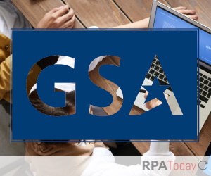 GSA Highlights RPA's Role in Shifting Federal Agencies from Low- to High- Value Work