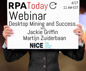 Webinar: How Desktop Process Mining Impacts the Success of RPA in Your Organization