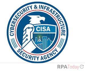 CISA Warns Critical Manufacturing Sector that RPA Could Present Cybersecurity Challenges